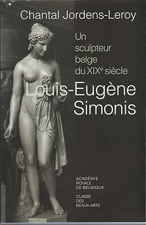 Image du vendeur pour LOUIS EUGENE SIMONIS - UN SCULPTEUR BELGE DU XIX me SIECLE mis en vente par Librairie l'Aspidistra
