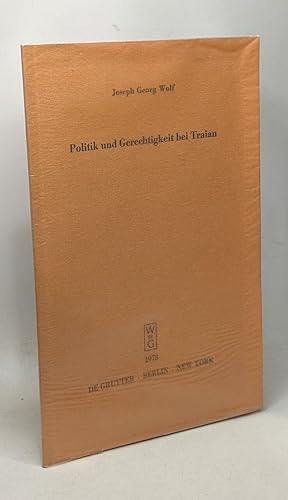 Image du vendeur pour Politik und Gerechtigkeit bei Traian: Vortrag (Schriftenreihe der Juristischen Gesellschaft Berlin HEFT 54) mis en vente par crealivres