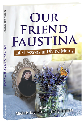 Bild des Verkufers fr Our Friend Faustina: Life Lessons in Divine Mercy (Paperback or Softback) zum Verkauf von BargainBookStores