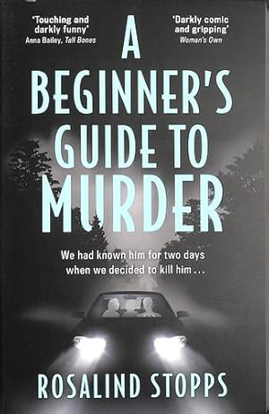 Immagine del venditore per A Beginnerâs Guide to Murder: the brand-new dark, gripping mystery thriller full of twists and turns, a must read for 2022! by Stopps, Rosalind [Paperback ] venduto da booksXpress