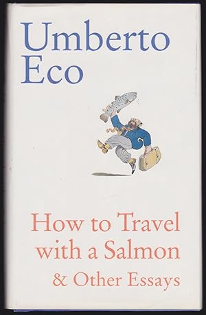 Immagine del venditore per How to Travel with a Salmon & Other Essays venduto da JNBookseller