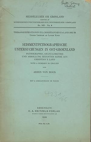Sedimentpetrographische Untersuchungen in Ost Groenland ;Petrographie, Granulometrie u. Abrollung...