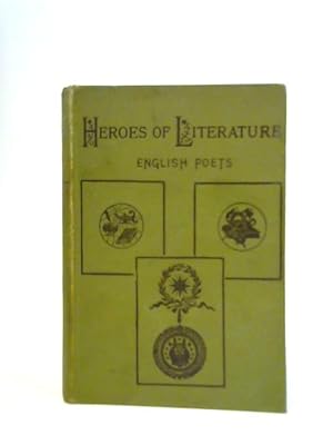 Seller image for Heroes of Literature: English Poets, a Book for Young Readers for sale by World of Rare Books