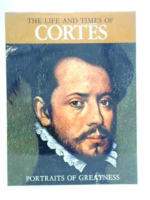 Seller image for The Life and Times of Cort s for sale by World of Rare Books