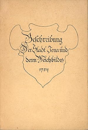 Beschreibung der Stadt Jena und deren Weichbildes,1754