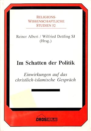 Bild des Verkufers fr Im Schatten der Politik. Einwirkungen auf das christlich-islamische Gesprch. (= Religionswissenschaftliche Studien, Band 52). zum Verkauf von Buch von den Driesch