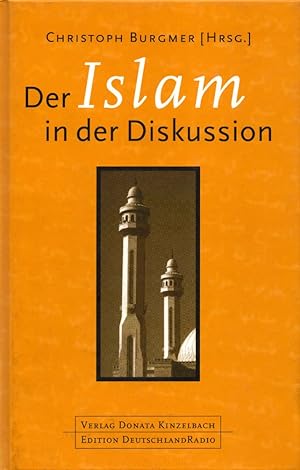 Bild des Verkufers fr Der Islam in der Diskussion: Interviews. zum Verkauf von Buch von den Driesch