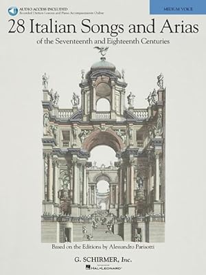 Seller image for 28 Italian Songs and Arias of the Seventeenth and Eighteenth Centuries : Based on the Editions by Alessandro Parisotti: Medium Voice for sale by GreatBookPrices