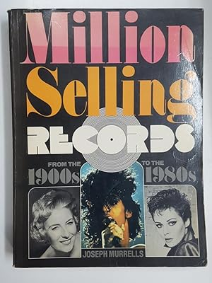 Seller image for Million Selling Records. From the 1900s to the 1980s an illustrated directory for sale by El Boletin