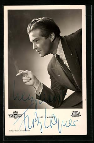 Ansichtskarte Schauspieler Fritz Wagner Zigarette rauchend, Autograph