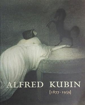 Seller image for Alfred Kubin : 1877-1959 : [exposition, Muse d'Ixelles, 27.11.1996-26.01.97] for sale by Papier Mouvant