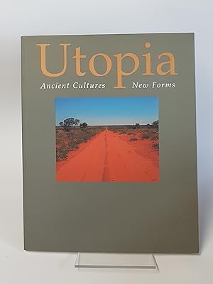 Seller image for Utopia - Ancient Cultures, New Forms - The Holmes a Court Collection in Association with the Art Gallery of Western Australia for sale by CURIO