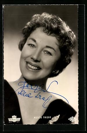 Ansichtskarte Schauspielerin Alice Treff mit euben schönen Lächeln, Autograph