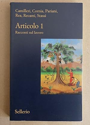 Articolo 1. Racconti sul lavoro