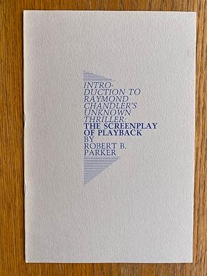 Introduction to Raymond Chandler's Unknown Thriller: The Screenplay of Playback