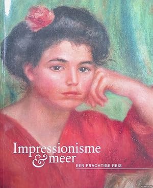 Seller image for Impressionisme & meer. Een prachtige reis for sale by Klondyke