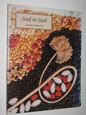 Seller image for Seed to Seed : Seed Saving Techniques for the Vegetable Gardener for sale by Manyhills Books