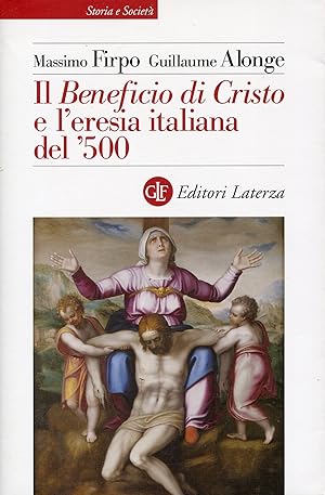 Bild des Verkufers fr Il Beneficio di Cristo e l'eresia italiana del '500 zum Verkauf von Studio Bibliografico Marini