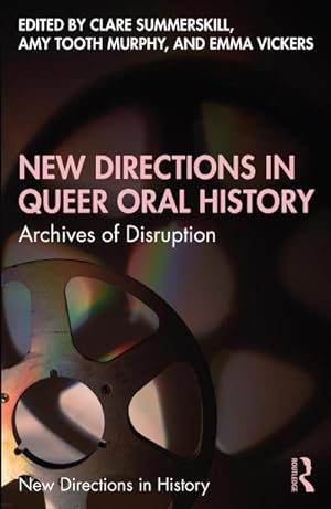 Bild des Verkufers fr New Directions in Queer Oral History : Archives of Disruption zum Verkauf von AHA-BUCH GmbH