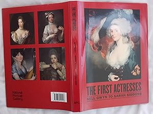 Seller image for The First Actresses: Nell Gwyn to Sarah Siddons for sale by Jackson Books