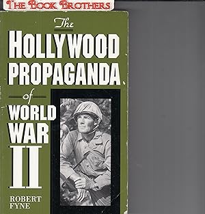 Imagen del vendedor de The Hollywood Propaganda of World War II a la venta por THE BOOK BROTHERS