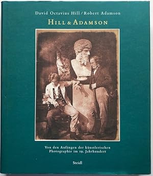 David Octavius Hill & Robert Adamson. Von den Anfängen der künstlerischen Photographie im 19. Jah...