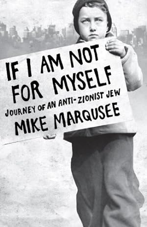 Seller image for If I Am Not For Myself: Journey of an Anti-Zionist Jew for sale by WeBuyBooks