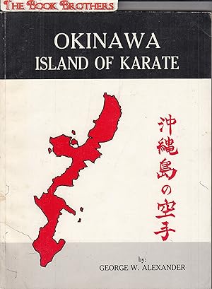 Image du vendeur pour Okinawa Island of Karate mis en vente par THE BOOK BROTHERS