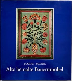 Seller image for Alte bemalte Bauernmbel - Geschichte und Erscheinung - Technik und Pflege. for sale by Antiquariat Lohmann