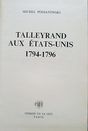 Bild des Verkufers fr TALLEYRAND AUX ETATS UNIS 1794 1796 Relie EO Revolution USA zum Verkauf von CARIOU1