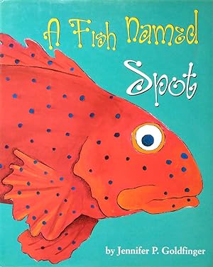 Seller image for A Fish Named Spot for sale by Kayleighbug Books, IOBA