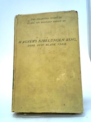 Imagen del vendedor de Wagner's Nibelungen Ring: Done Into Blank Verse. a la venta por World of Rare Books