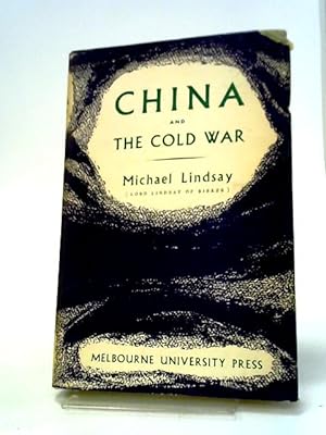 Seller image for China And The Cold War: A Study In International Politics for sale by World of Rare Books