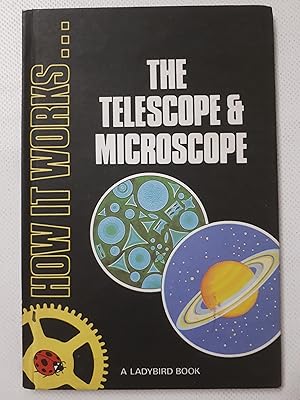Bild des Verkufers fr The Telescope and Microscope (How it Works S.) zum Verkauf von Cambridge Rare Books