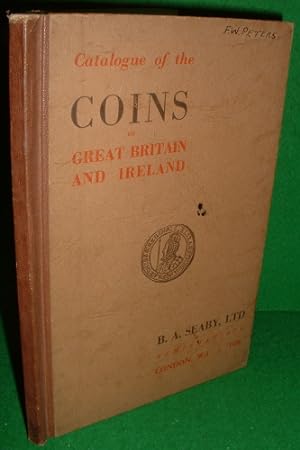 CATALOGUE OF THE COINS OF GREAT BRITAIN AND IRELAND [ SEABY1938 ]