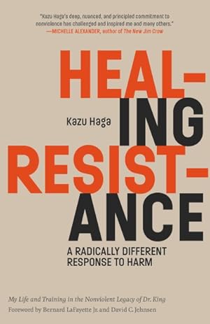 Bild des Verkufers fr Healing Resistance : A Radically Different Response to Harm zum Verkauf von GreatBookPrices
