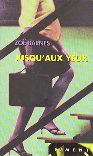 Seller image for Jusqu'aux yeux for sale by books-livres11.com