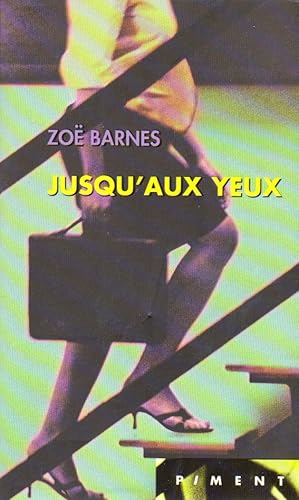 Imagen del vendedor de Jusqu'aux yeux a la venta por books-livres11.com