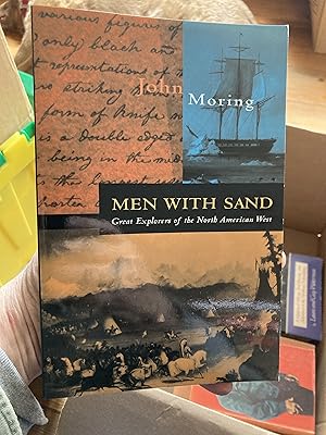 Seller image for Men with Sand: Great Explorers of the North American West for sale by A.C. Daniel's Collectable Books