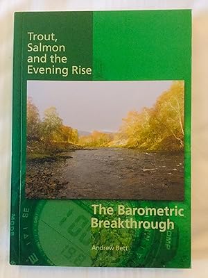 Bild des Verkufers fr Trout, Salmon and the Evening Rise - The Barometric Breakthrough zum Verkauf von Cherubz Books