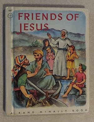 FRIENDS OF JESUS BY MARY ALICE JONES 1954 ILLUS BY JANET R. KENNEDY RAND McNALLY