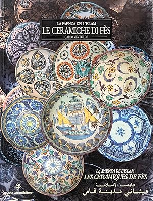 Le ceramiche di Fès - La Faenza dell'Islam