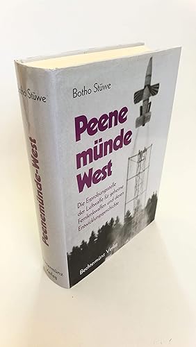 Peenemünde-West Die Erprobungsstelle der Luftwaffe für geheime Fernlenkwaffen und deren Entwicklu...