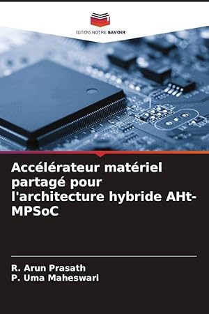 Seller image for Acclrateur matriel partag pour l\ architecture hybride AHt-MPSoC for sale by moluna