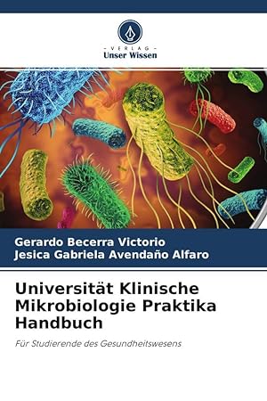 Seller image for Universitaet Klinische Mikrobiologie Praktika Handbuch for sale by moluna