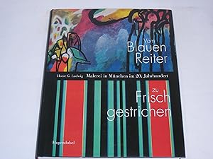 Image du vendeur pour Vom Blauen Reiter zu Frisch gestrichen. mis en vente par Der-Philo-soph