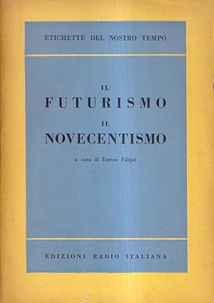 Imagen del vendedor de Il futurismo - Il novecentismo a la venta por Il Salvalibro s.n.c. di Moscati Giovanni