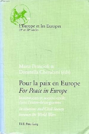 Bild des Verkufers fr Pour la paix en Europe institutions et socit civile dans l'entre-deux guerres Sommaire: Le bureau international de la paix et la socit des nations; Elites et coopration culturelle internationale dans le cdre de la socit des nations; La ractivit a zum Verkauf von Le-Livre