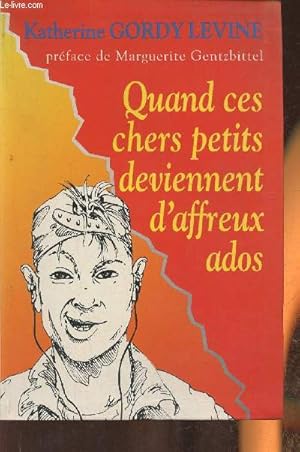 Image du vendeur pour Quand ces chers petits deviennent d'affreux ados mis en vente par Le-Livre