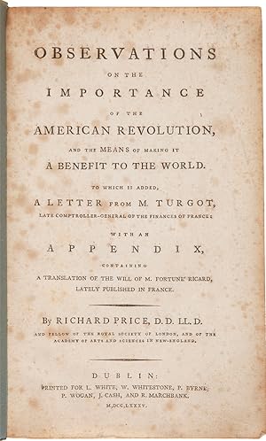 OBSERVATIONS ON THE IMPORTANCE OF THE AMERICAN REVOLUTION, AND THE MEANS OF MAKING IT A BENEFIT T...